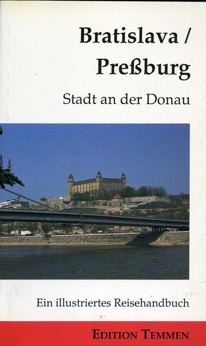 Bratislava /Pressburg: Stadt an der Donau Travel