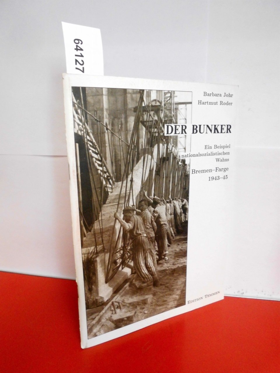 Der Bunker: Ein nationalsozialistischer Wahn. Bremen-Farge 1943-45 Architecture