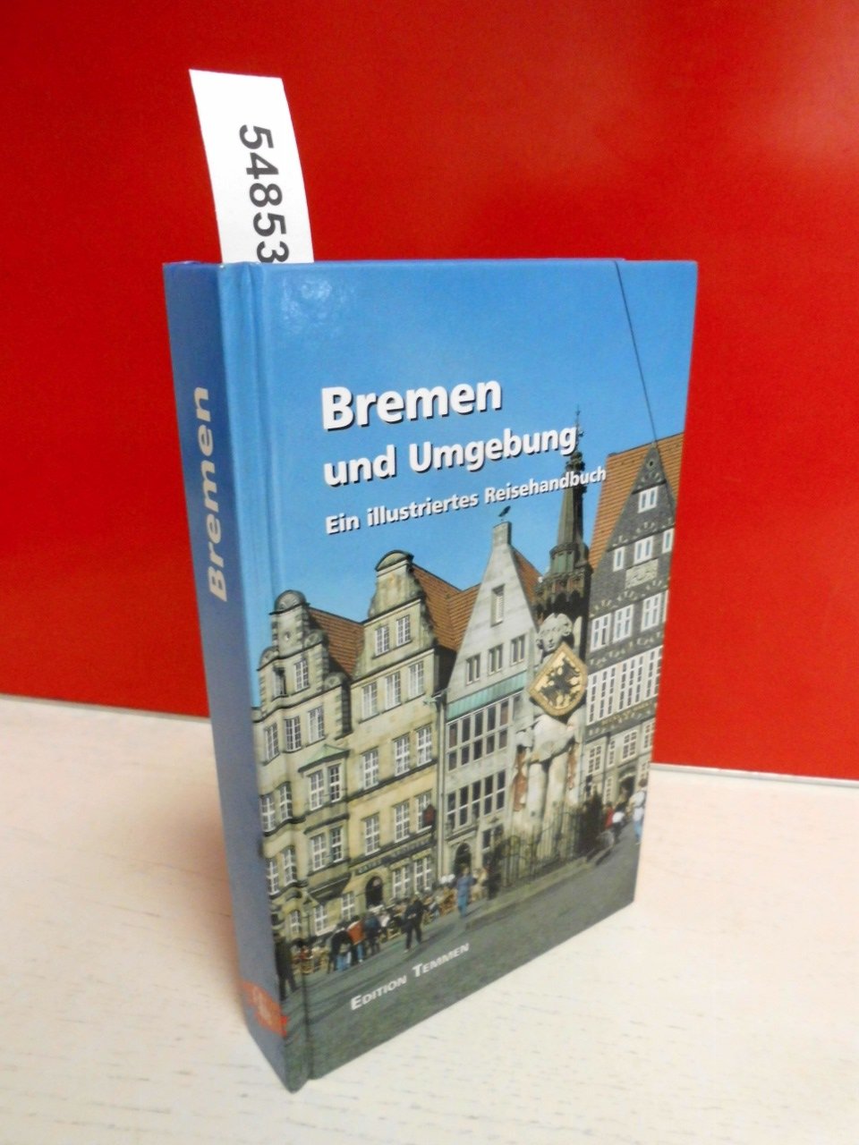 Bremen und Umgebung: Ein illustriertes Reisehandbuch Travel Books