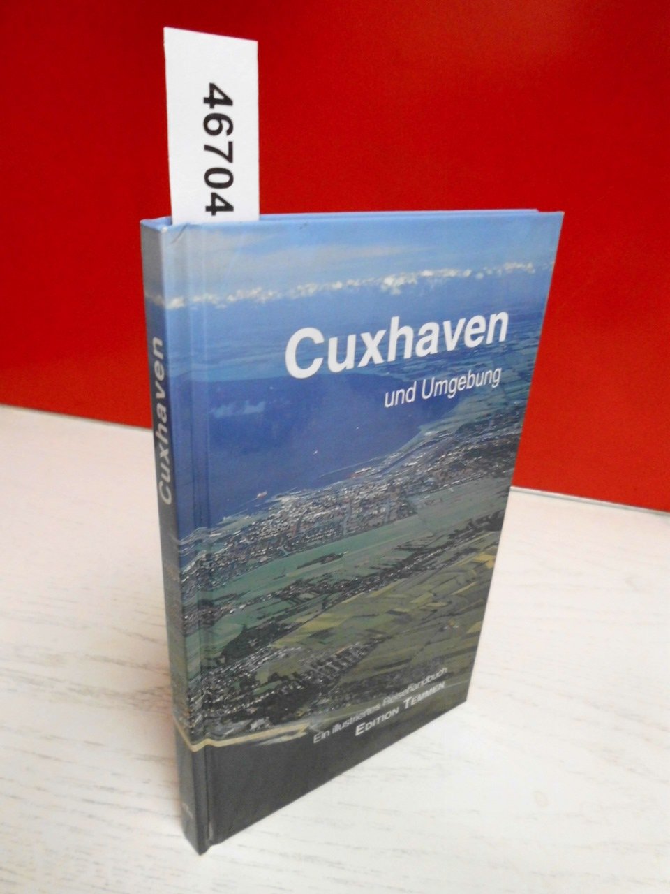 Cuxhaven und Umgebung. Ein illustriertes Reisehandbuch book