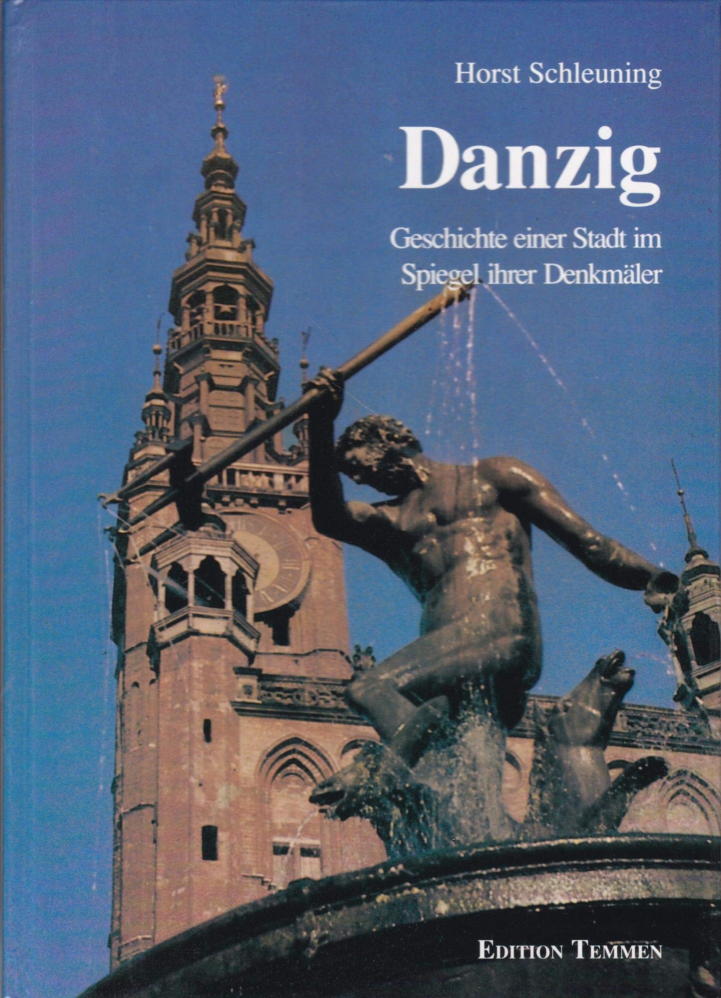 Danzig. Geschichte einer Stadt im Spiegel ihrer Denkmäler book