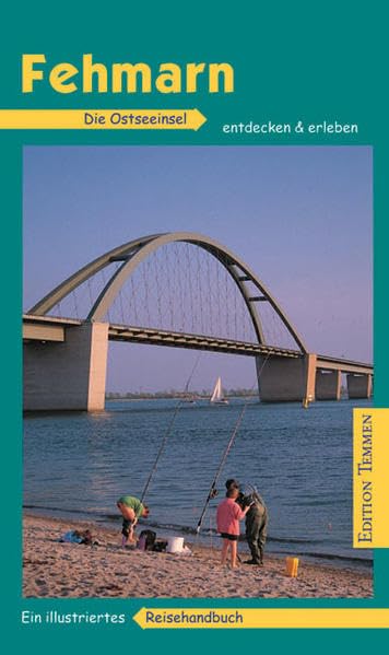 Fehmarn: Ein illustriertes Reisehandbuch Leisure, Home & Garden Books