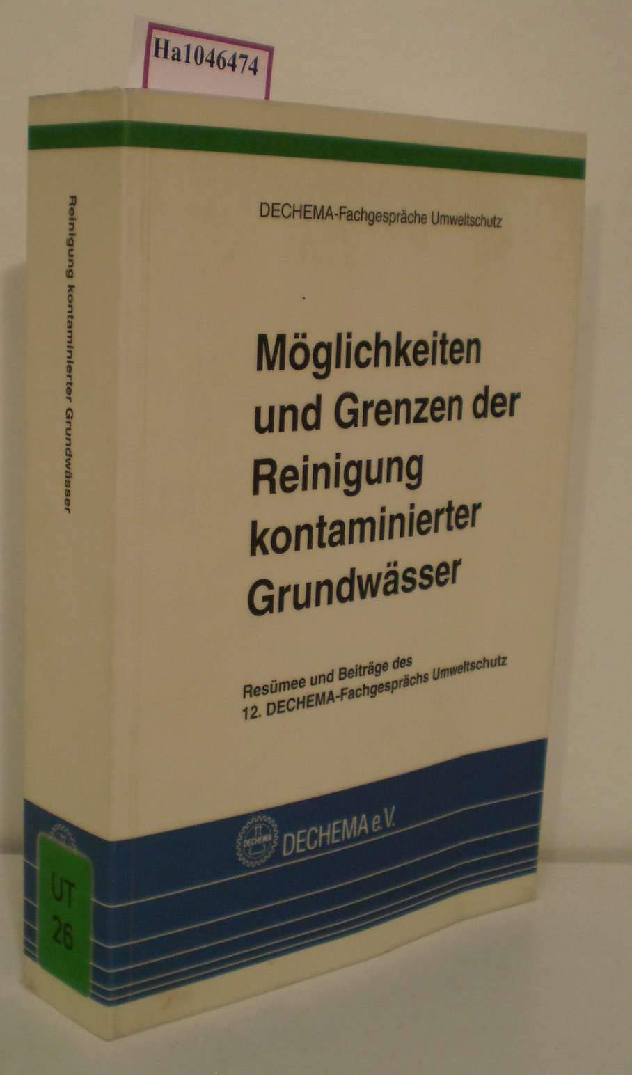 Möglichkeiten und Grenzen der Reinigung kontaminierter Grundwässer: Resümee und Beiträge des 12. Fachgesprächs Umweltschutz (Dechema-Fachgespräche Umweltschutz) Books