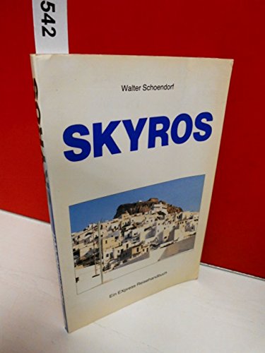 Skyros. Ein EXpress Reisehandbuch Travel Books