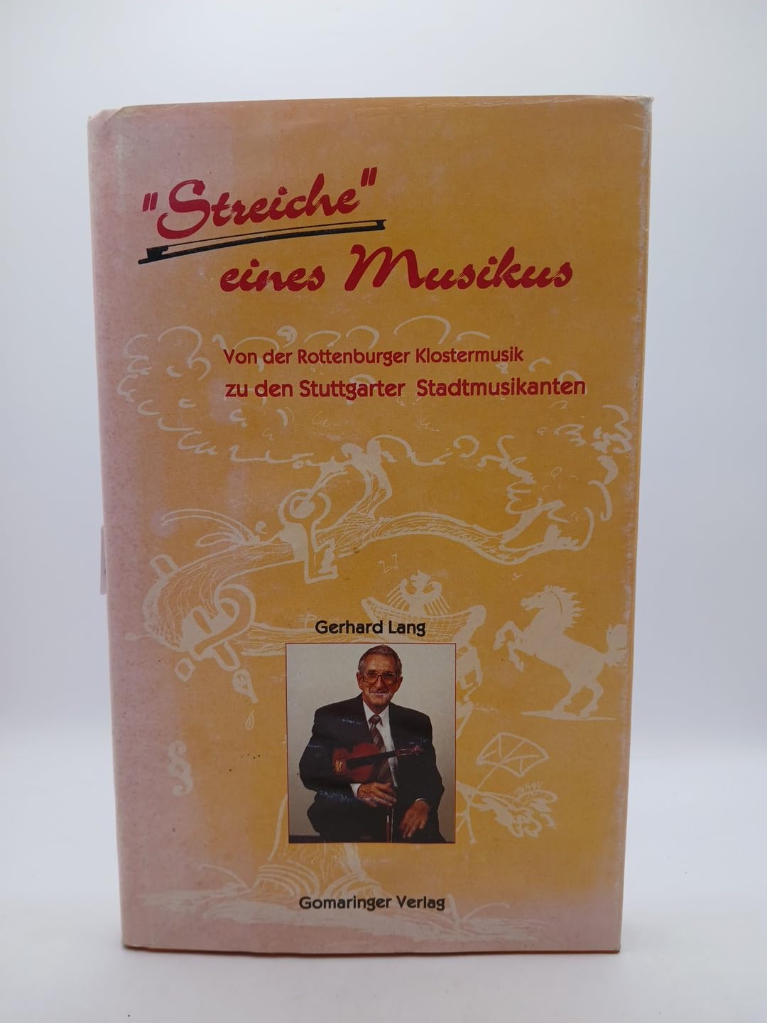 "Streiche" eines Musikus: Von der Rottenburger Klostermusik zu den Stuttgarter Stadtmusikanten Historical Fiction