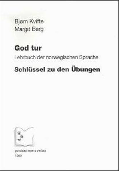 God Tur, Lehrbuch der norwegischen Sprache, Schlüssel zu den Übungen (God Tur. Lehrbuch der norwegischen Sprache und Schlüssel zu den Übungen) Foreign Languages ​​& Dictionaries