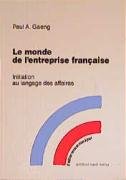 Le monde de l'entreprise française: Initiation au langage des affaires Business, Finance & Career