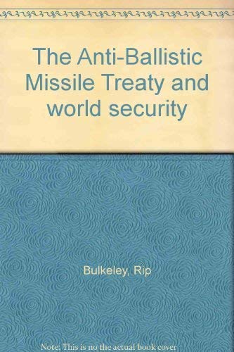 The Anti-Ballistic Missile Treaty and World Security Books