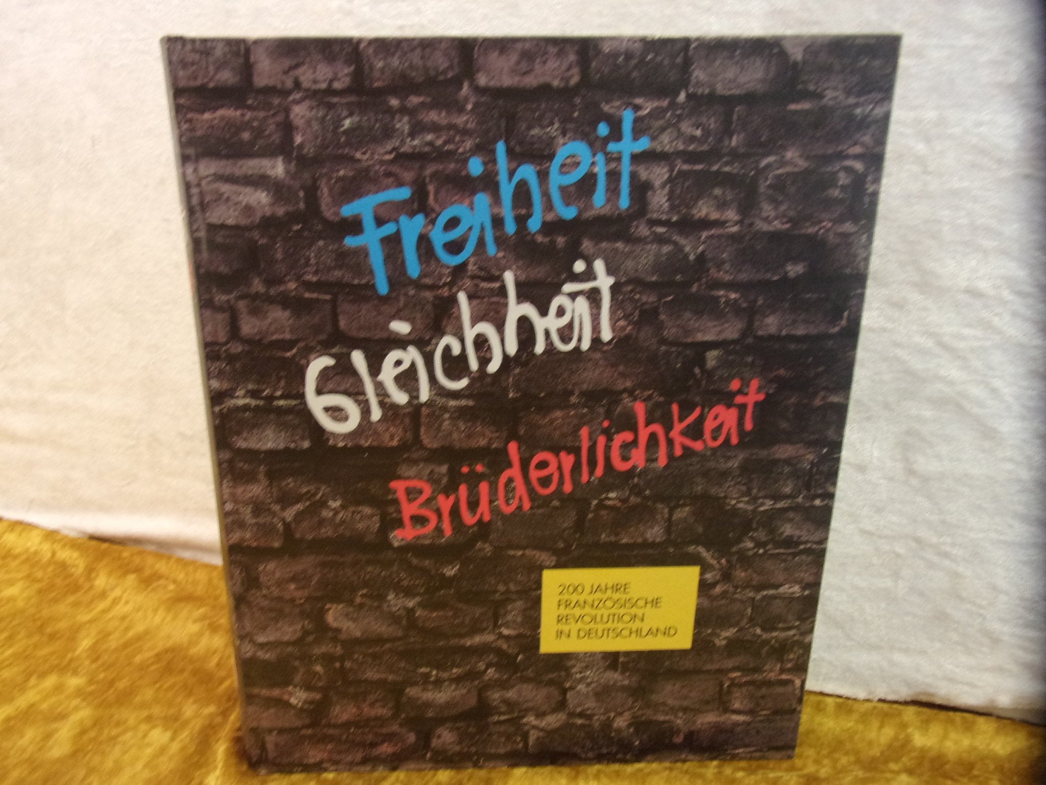 Freiheit - Gleichheit - Brüderlichkeit Politics & History
