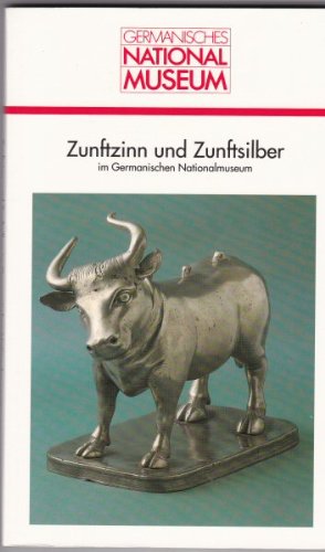 Zunftzinn und Zunftsilber im Germanischen Nationalmuseum Books