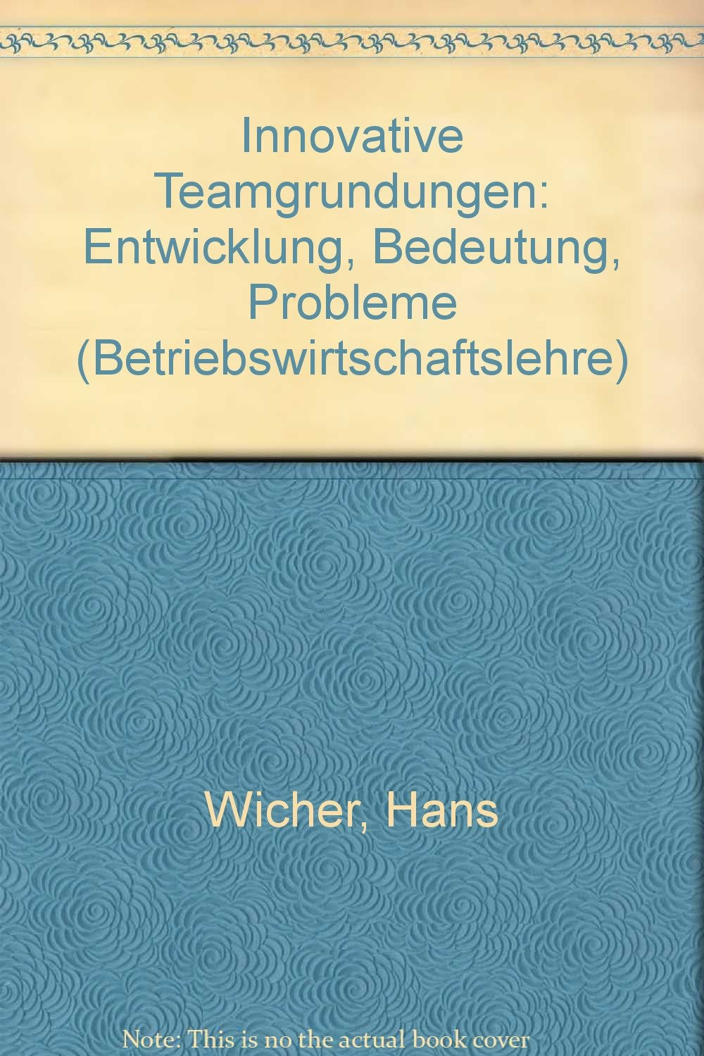Innovative Teamgründung: Bedeutung, Probleme, Entwicklung (Betriebswirtschaftslehre) Law