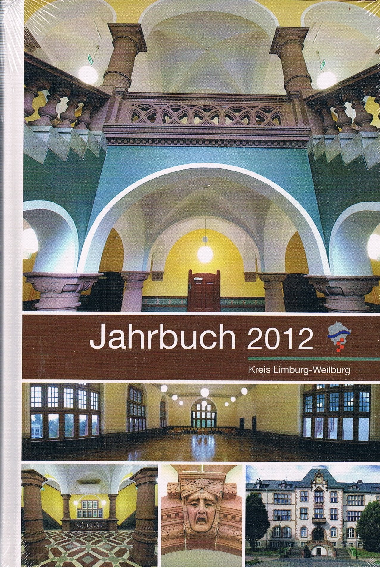 Jahrbuch für den Kreis Limburg-Weilburg / Jahrbuch 2012 Kreis Limburg-Weilburg Reference Books