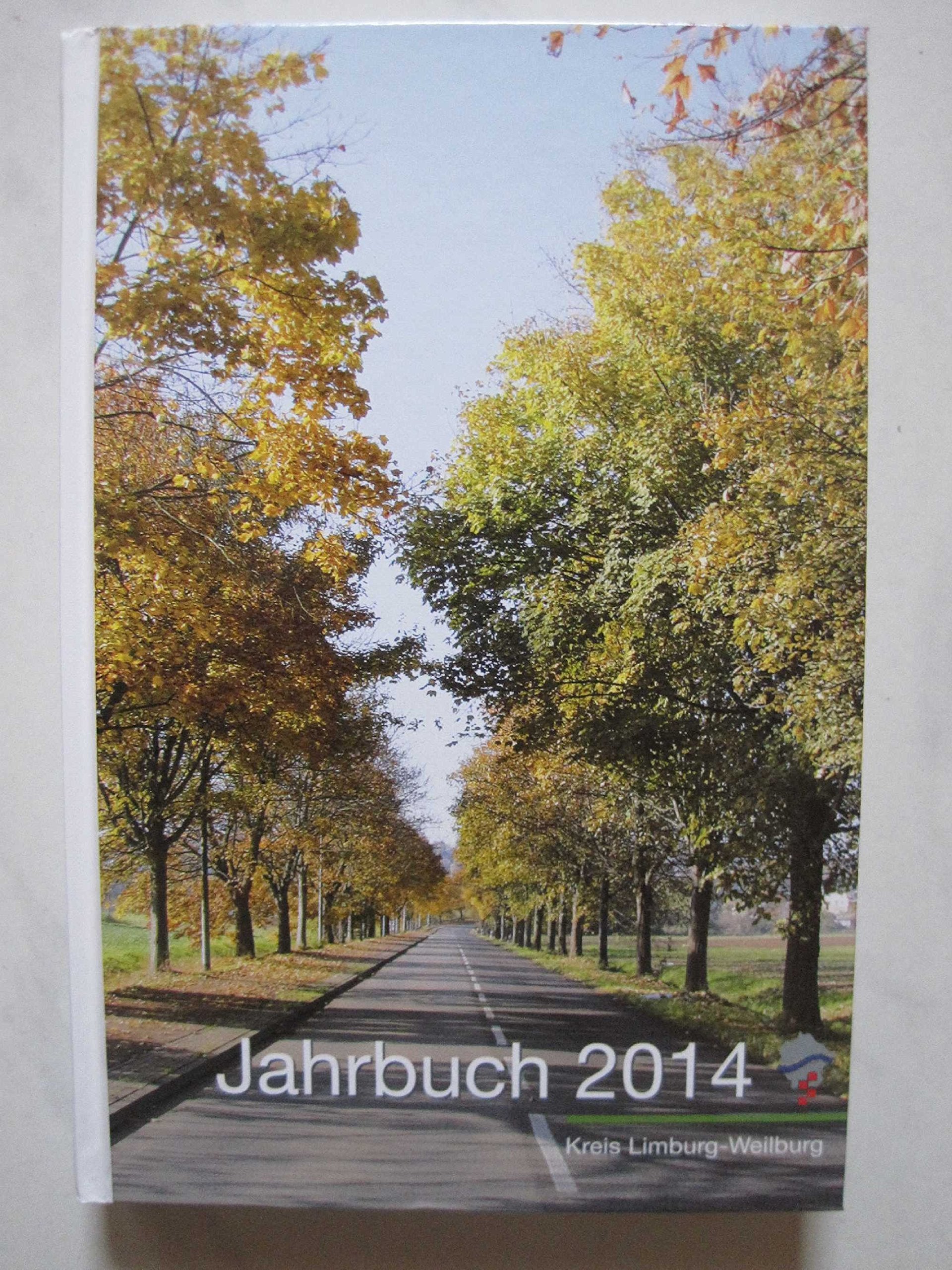 Jahrbuch für den Kreis Limburg-Weilburg / Jahrbuch 2014 Kreis Limburg-Weilburg Reference Books