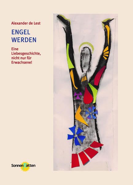 Engel werden: Eine Liebesgeschichte, nicht nur für Erwachsene Action & Adventure