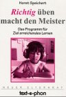 Richtig üben macht den Meister: Das Programm für zielerreichendes Lernen Parents & Children