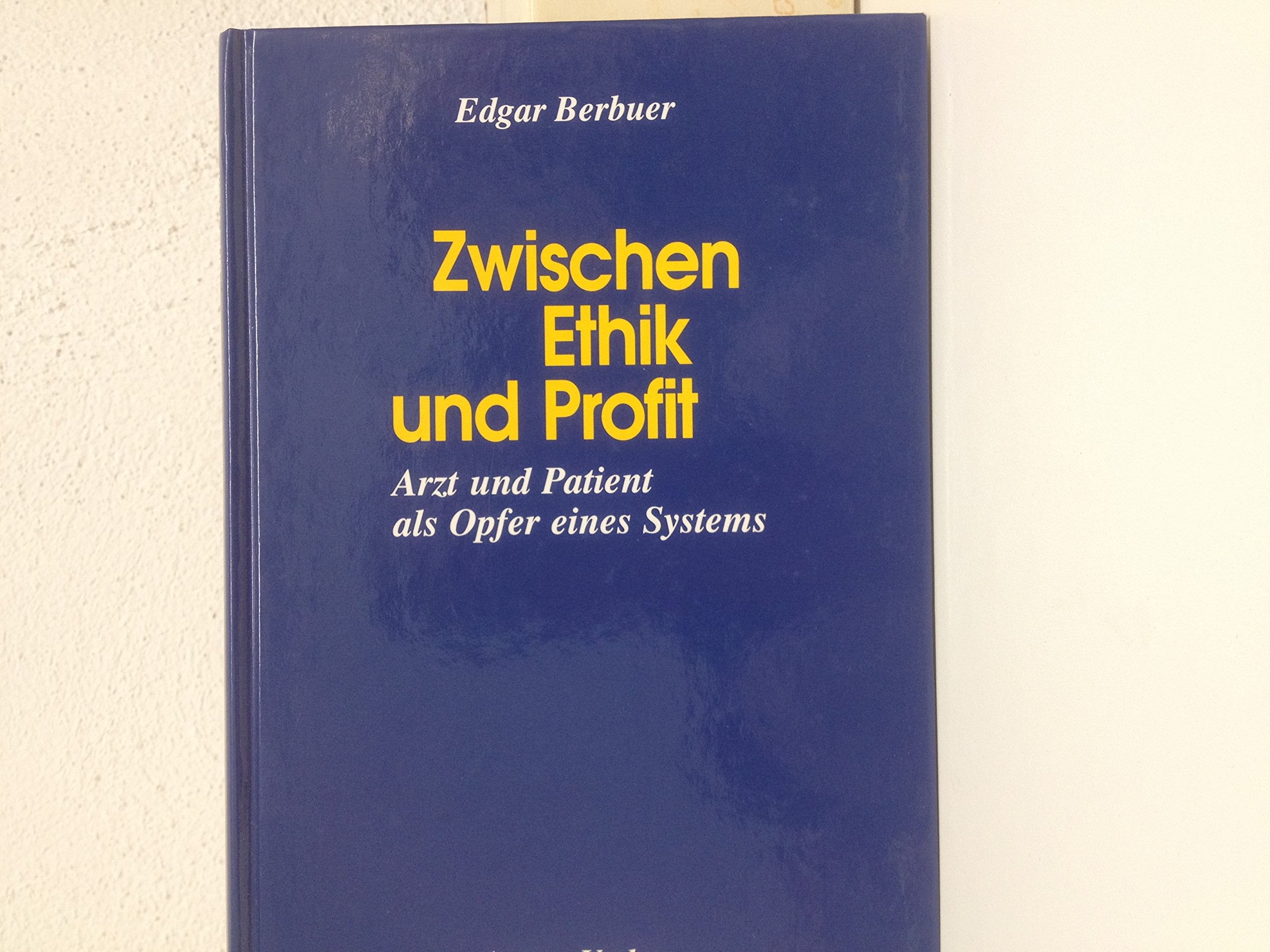 Zwischen Ethik und Profit. Arzt und Patient als Opfer eines Systems Philosophy