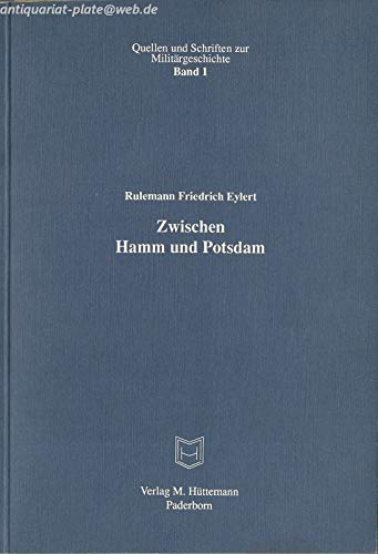 Zwischen Hamm und Potsdam. Charakterzüge und historische Fragmente aus dem Leben des Königs von Preussen Friedrich Wilhelm III. German history