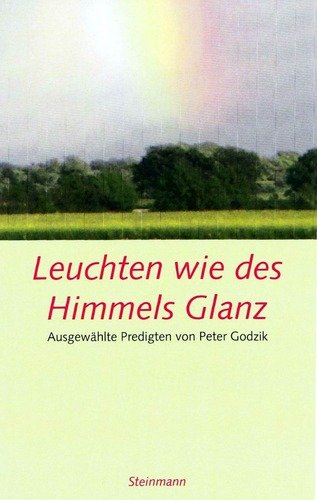 Leuchten wie des Himmels Glanz: Lebenszeichen aus dem Lauenburger Land Ausgewählte Predigten Religion & Esotericism
