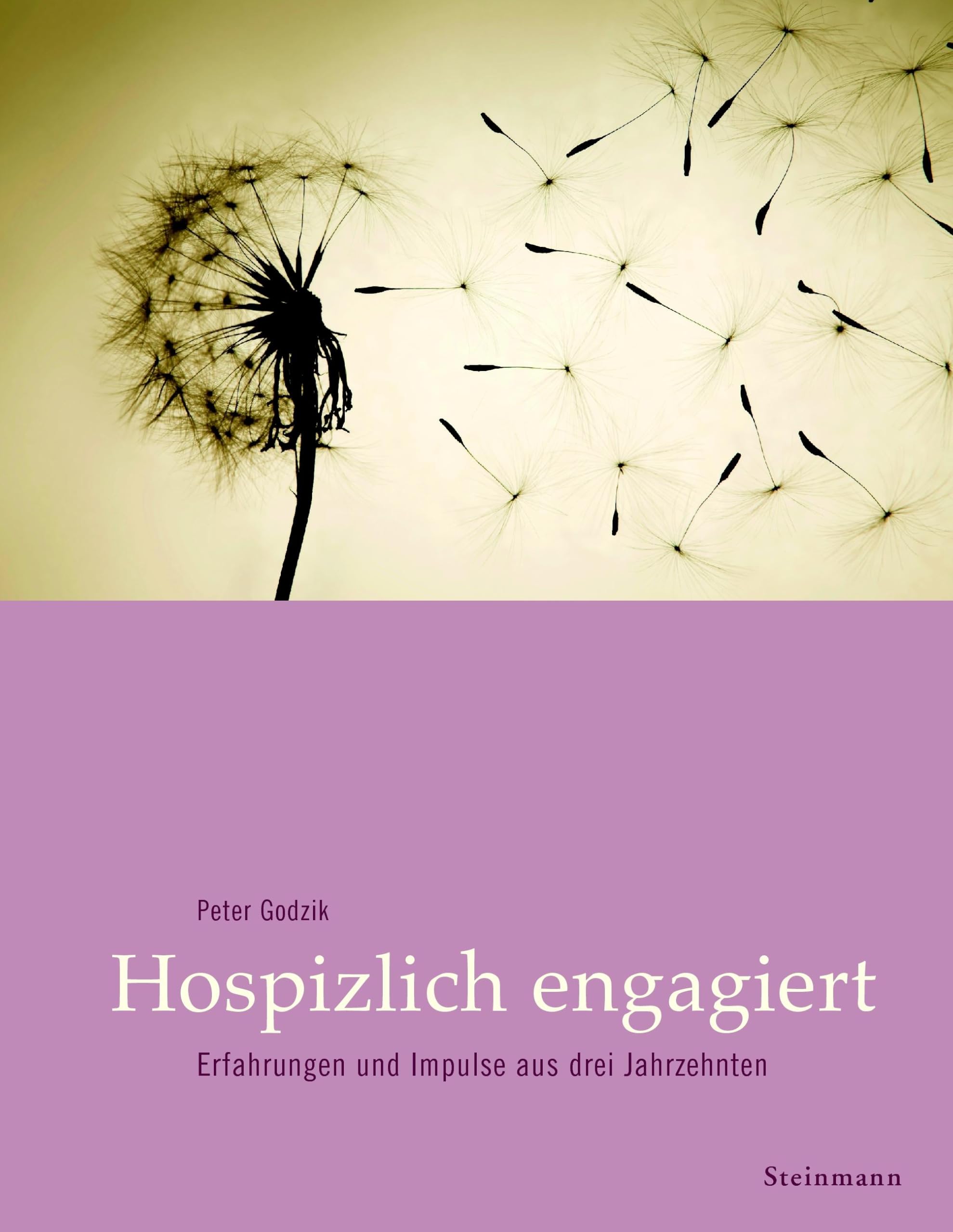 Hospizlich engagiert: Erfahrungen und Impulse aus drei Jahrzehnten Medicine