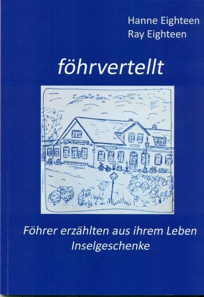 Föhrvertellt: Föhrer erzählten aus ihrem Leben - Inselgeschenke Personalities Books