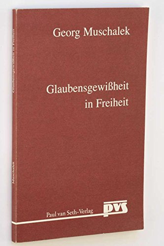 Glaubensgewissheit in Freiheit: Ob die modernen Ideale von Gewissheit und Freiheit den Glauben nun endgültig verdrängen book