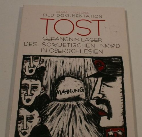 Bild-Dokumentation TOST: Gefängnislager des sowjetischen NKWD in Oberschlesien Books