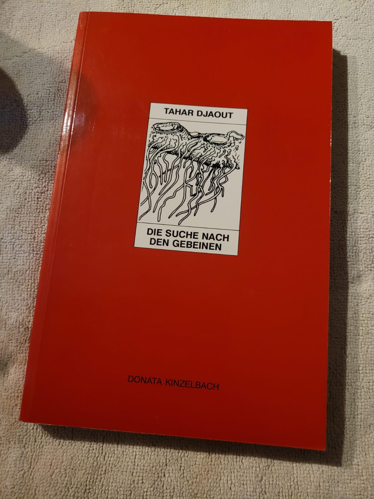 Die Suche nach den Gebeinen: Roman (Literatur aus dem Maghreb) Contemporary literature Books