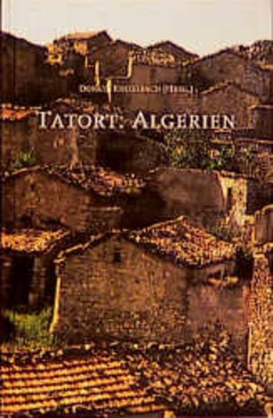 Tatort: Algerien: Mit e. Vorwort v. Albert Memmi Contemporary literature
