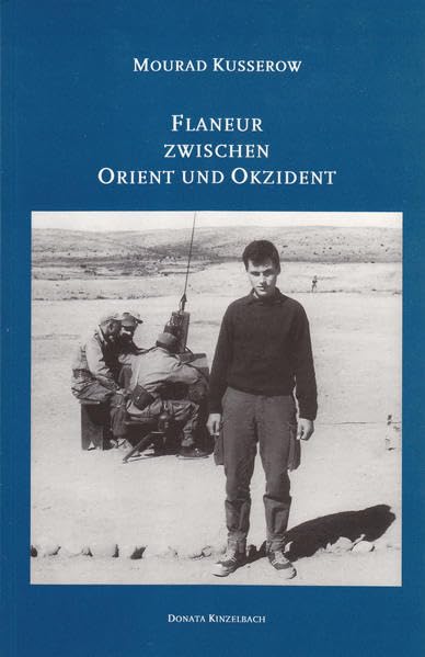 Flaneur zwischen Orient und Okzident: Lebensbericht Classics