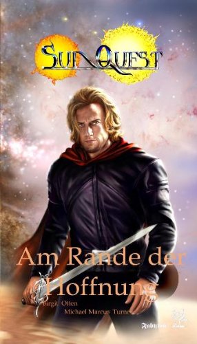SunQuest. Zyklus Dies Cygni / Am Rande der Hoffnung Contemporary literature