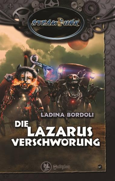 Die Lazarus Verschwörung: SteamPunk 6 Contemporary literature