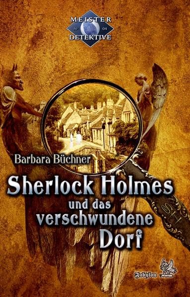 Meisterdetektive / Sherlock Holmes und das verschwundene Dorf: Meisterdetektive 4 Horror & Mystery