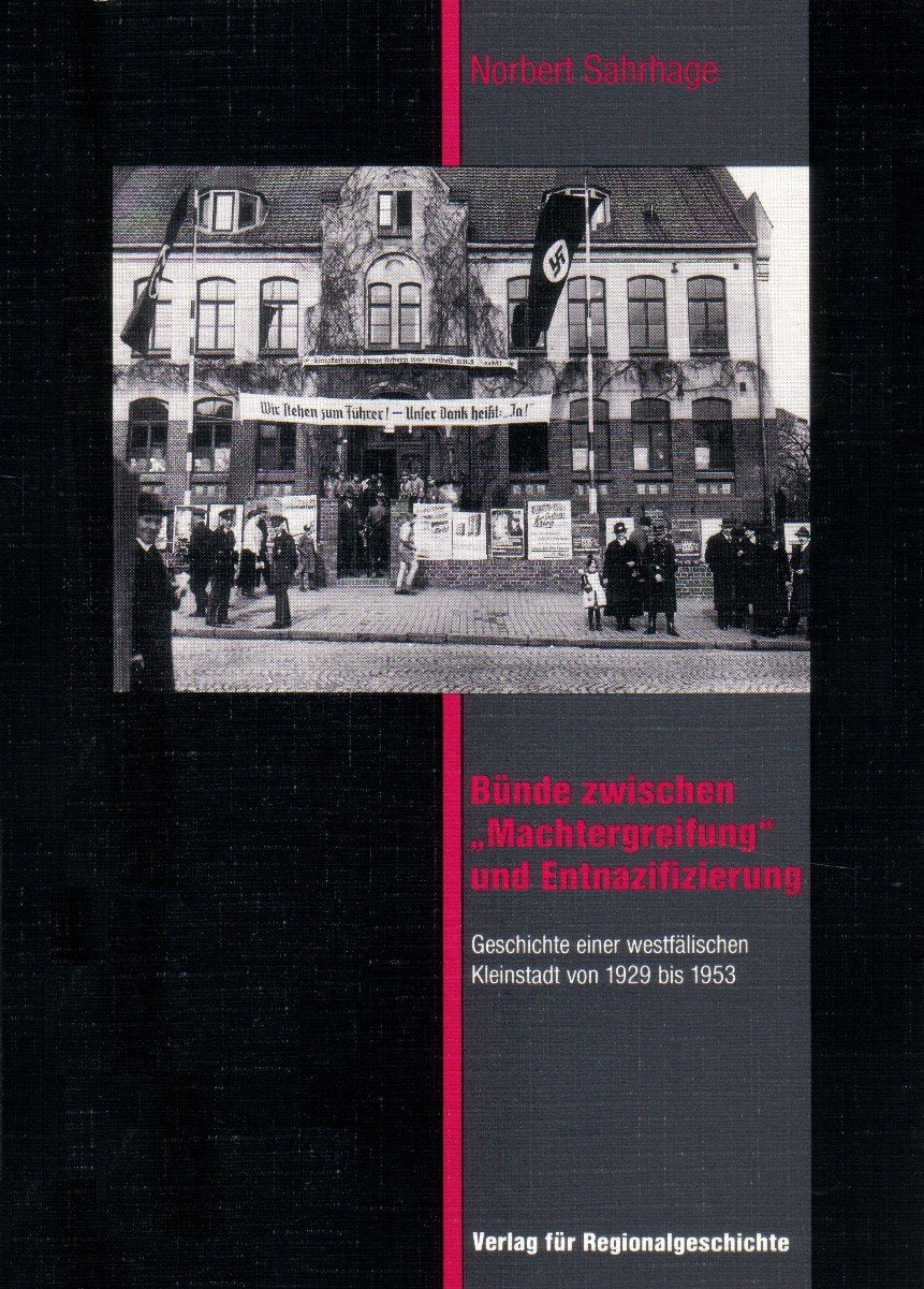 Bünde zwischen Machtergreifung und Entnazifizierung: Geschichte einer westfälischen Kleinstadt von 1929 bis 1953 German history books