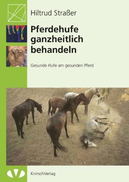 Pferdehufe ganzheitlich behandeln: Gesunde Hufe am gesunden Pferd Medicine