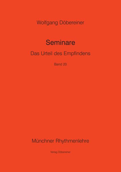 Seminare / Das Urteil des Empfindens: Münchner Rhythmenlehre - Seminare, Band 20 Religion & Esotericism
