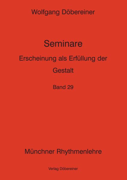 Erscheinung als Erfüllung der Gestalt: Münchner Rhythmenlehre - Seminare, Band 29 Religion & Esotericism