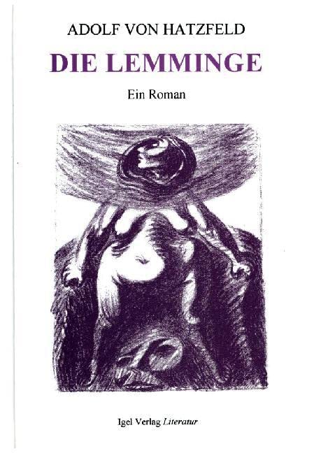 Die Lemminge: Roman: Roman. Nachw. u. hrsg. v. Dieter Sudhoff Books