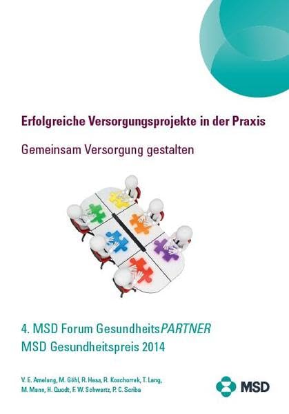 4. MSD Forum GesundheitsPARTNER - MSD Gesundheitspreis 2014: Erfolgreiche Versorgungsprojekte in der Praxis. Gemeinsam Versorgung gestalten. Medicine