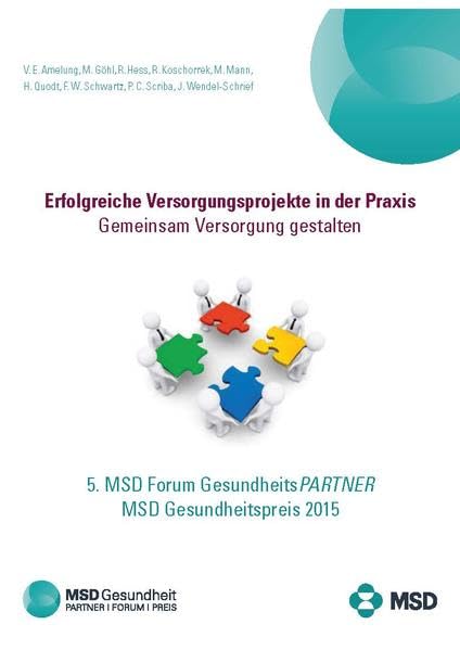 5. MSD Forum GesundheitsPARTNER - MSD Gesundheitspreis 2015: Erfolgreiche Versorgungsprojekte in der Praxis. Gemeinsam Versorgung gestalten. Medicine