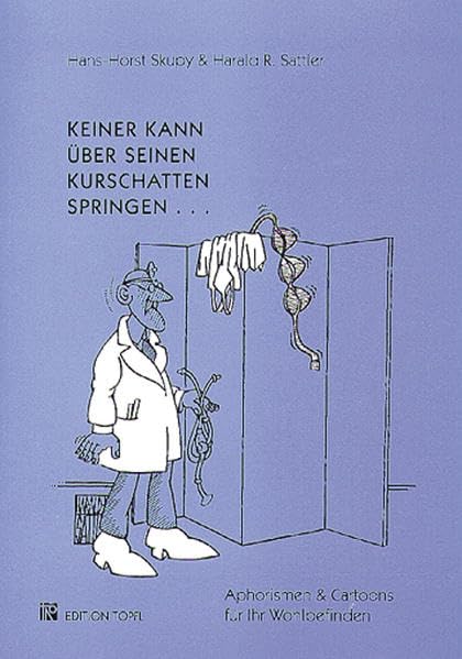 Keiner kann über seinen Kurschatten springen: Aphorismen & Cartoons Contemporary literature