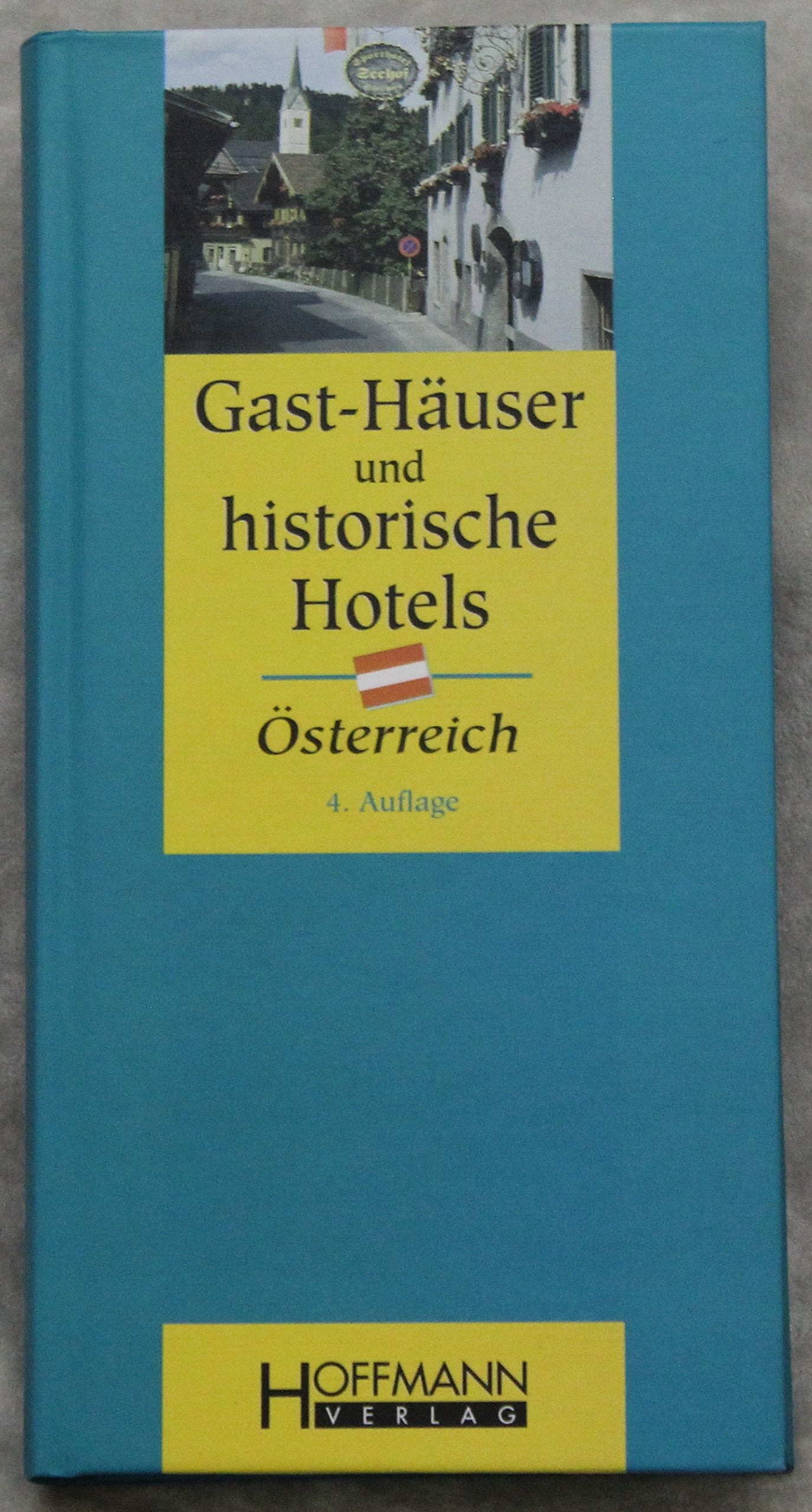 Gast-Häuser und historische Hotels, Österreich Travel Guides