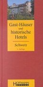 Gast-Häuser und Historische Hotels. Schweiz book