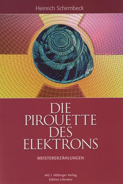 Pirouette des Elektrons: Meistererzählungen Historical Fiction