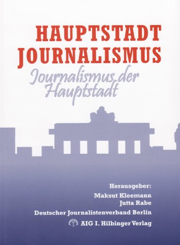 Hauptstadt Journalismus: Journalisten der Hauptstadt Books