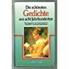 Die schönsten Gedichte aus acht Jahrhunderten General education