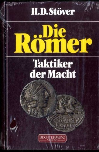 Die Römer. Taktiker der Macht Politics & History