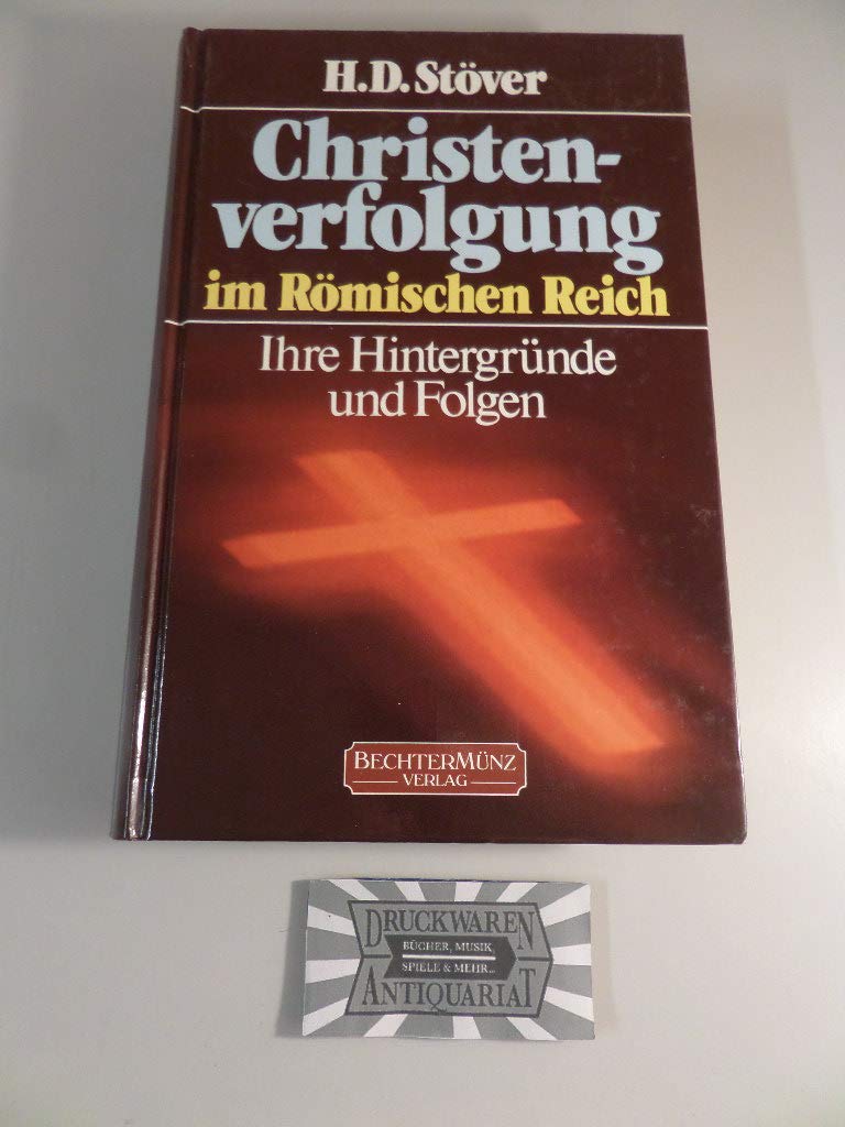 Christenverfolgung im Römischen Reich. Politics & History