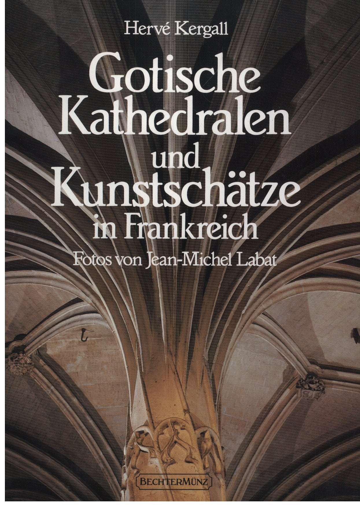 Gotische Kathedralen und Kunstschätze in Frankreich Architecture
