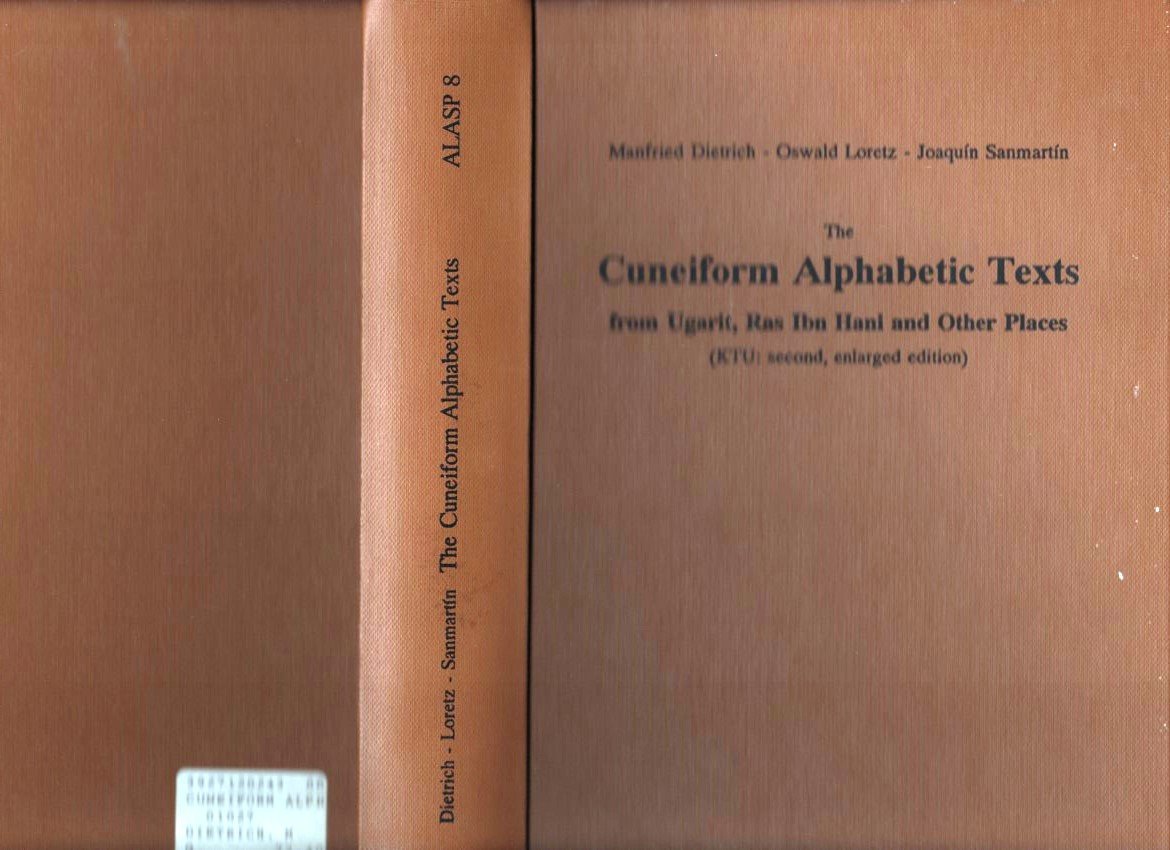 The Cuneiform Alphabetic Texts from Ugarit, Ras Ibn Hani and other Places (Livre en allemand) book