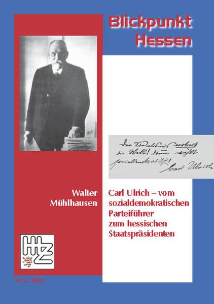 Carl Ulrich - vom sozialdemokratischen Parteifüher zum hessischen Staatspräsidenten (Blickpunkt Hessen) Politics & History
